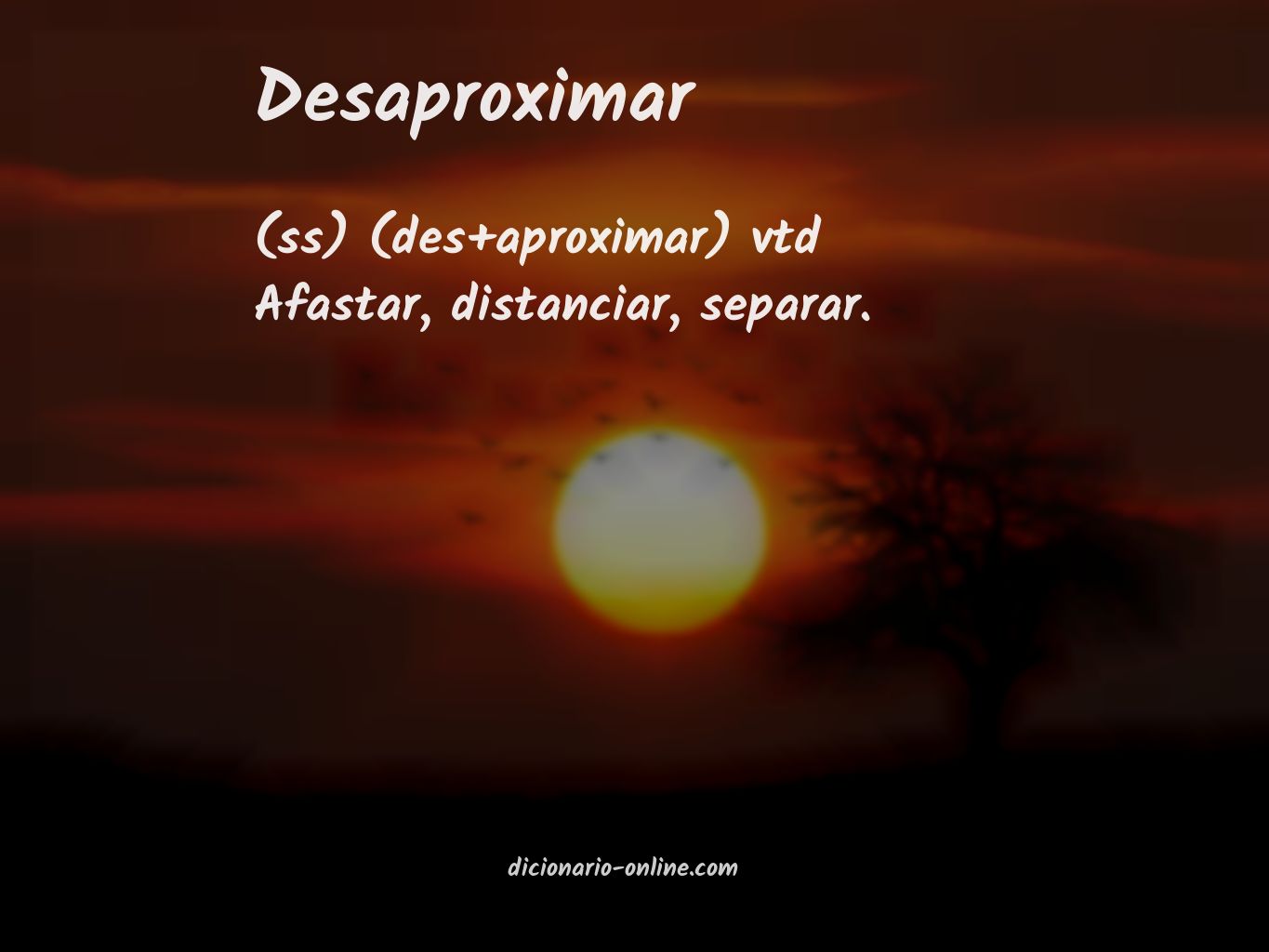 Significado de desaproximar