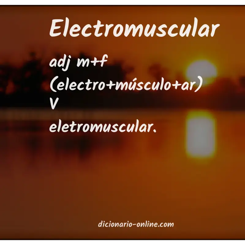 Significado de electromuscular