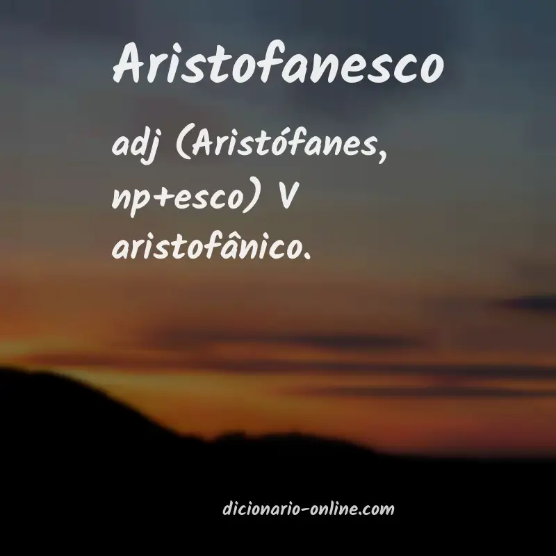 Significado de aristofanesco