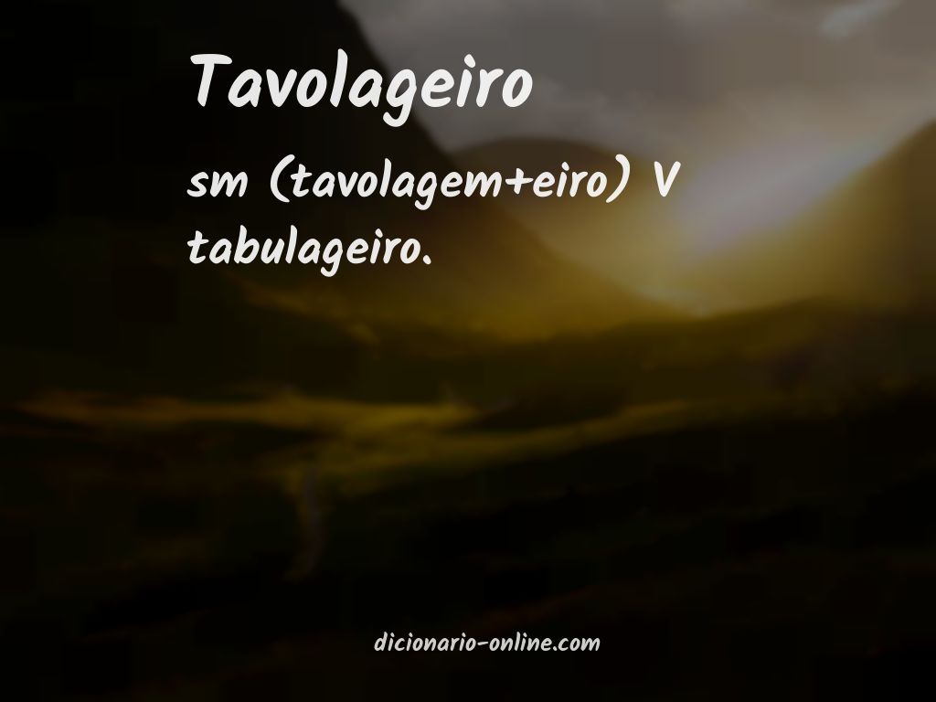 Significado de tavolageiro