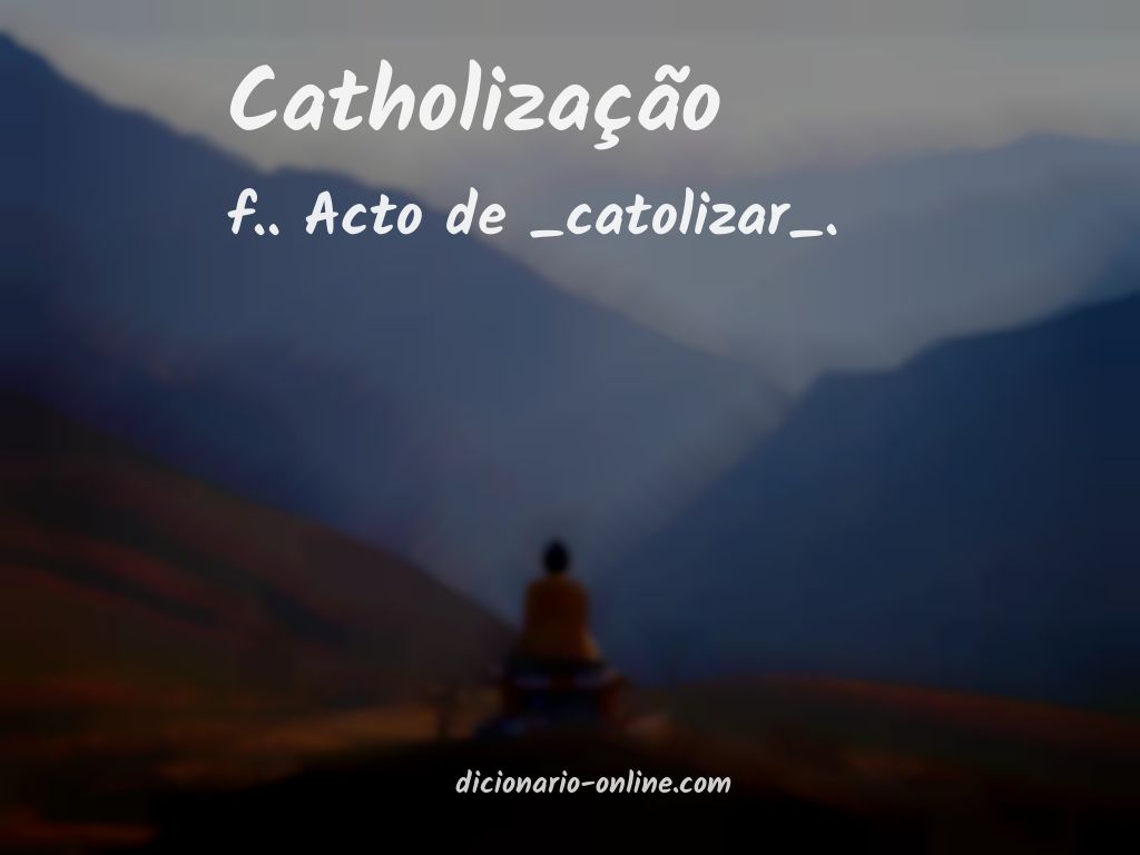 Significado de catholização