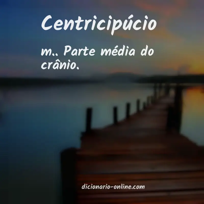 Significado de centricipúcio