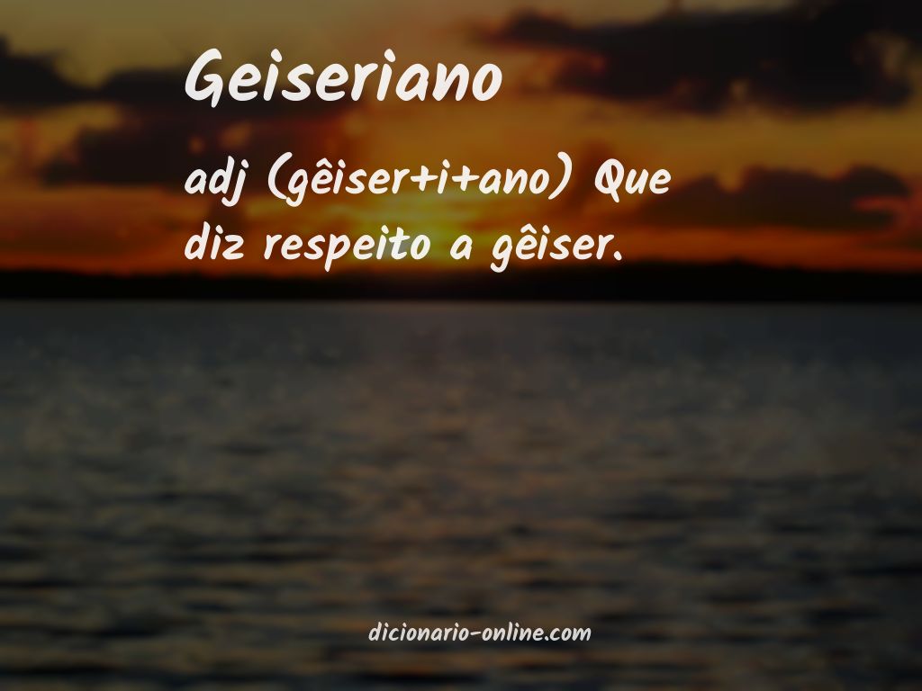 Significado de geiseriano