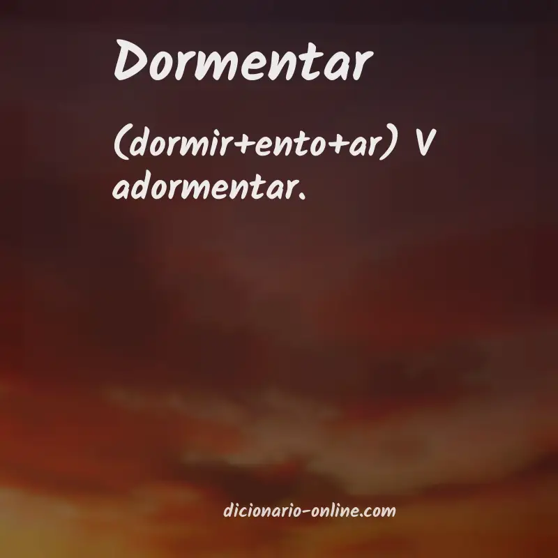 Significado de dormentar