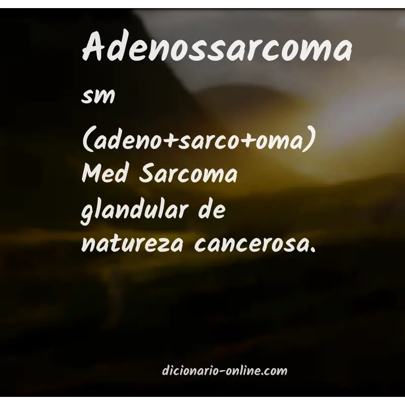 Significado de adenossarcoma