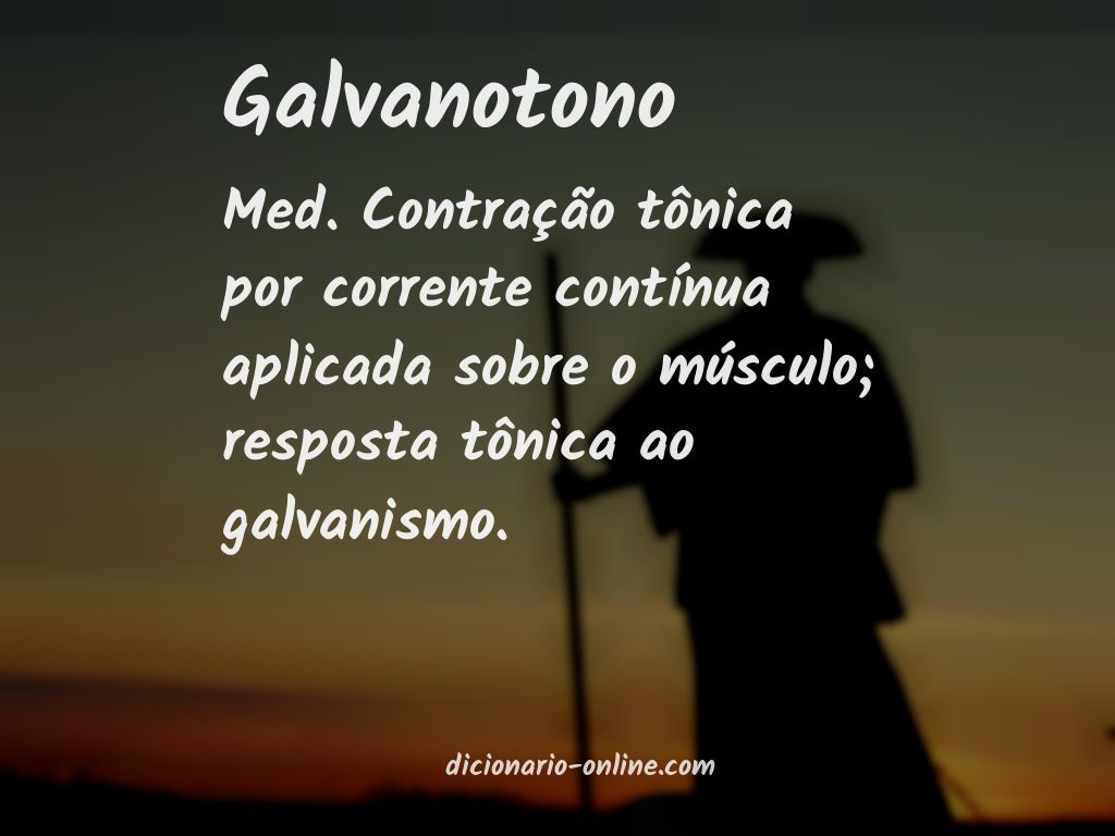 Significado de galvanotono