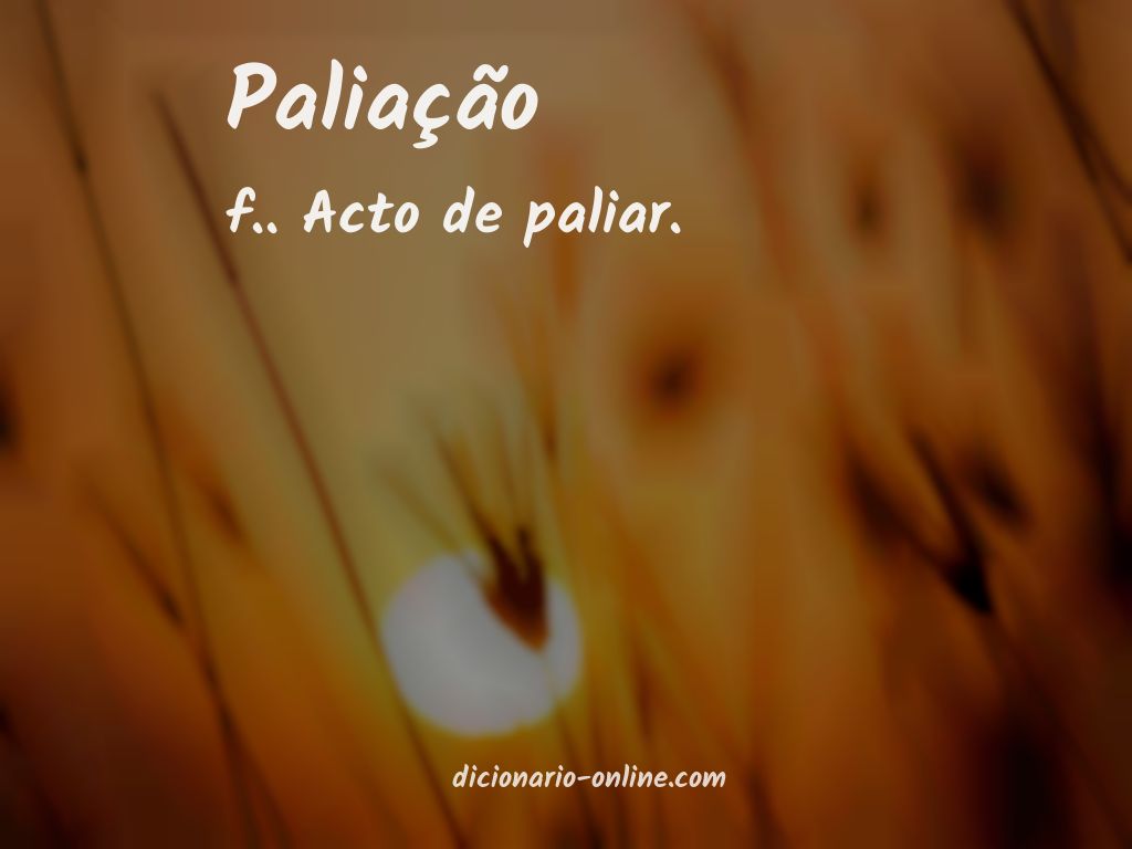 Significado de paliação