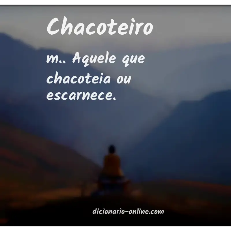 Significado de chacoteiro