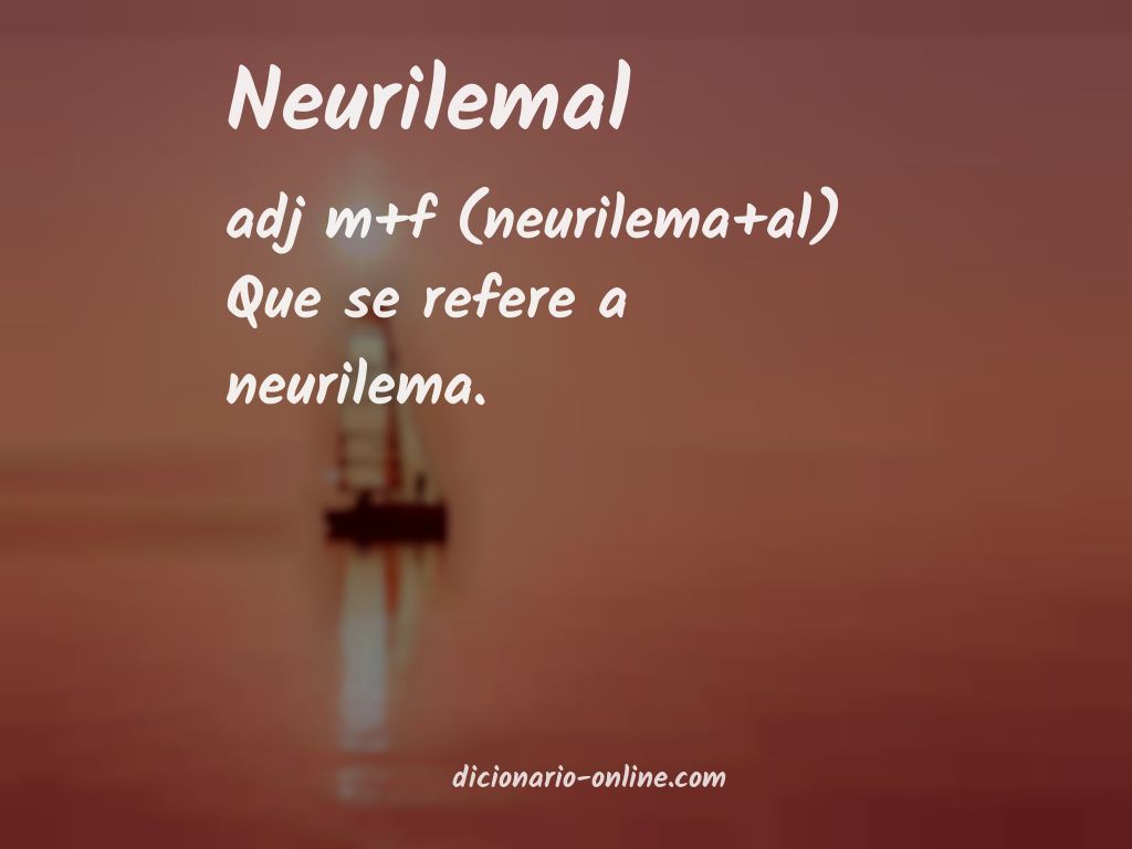 Significado de neurilemal