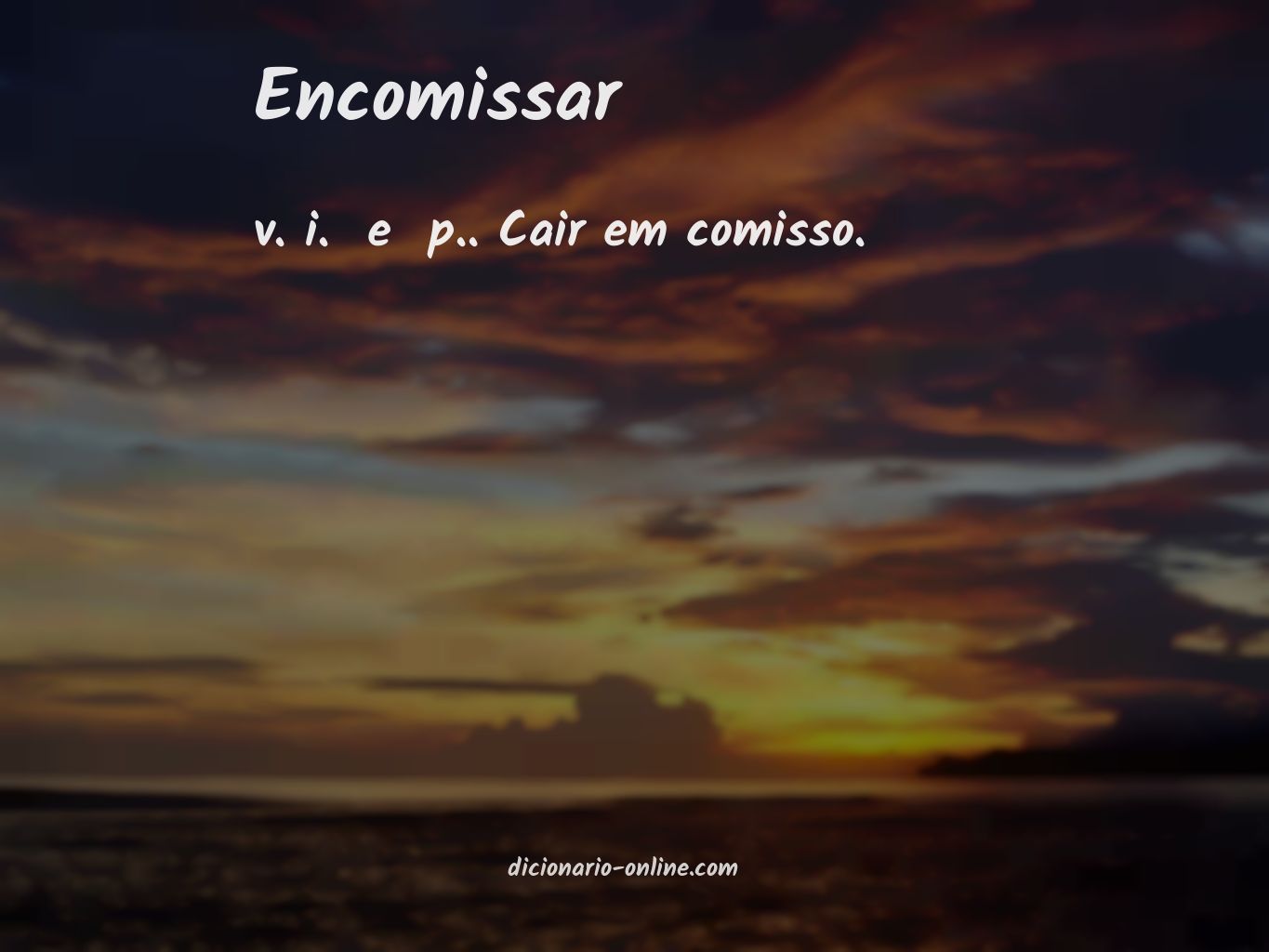 Significado de encomissar