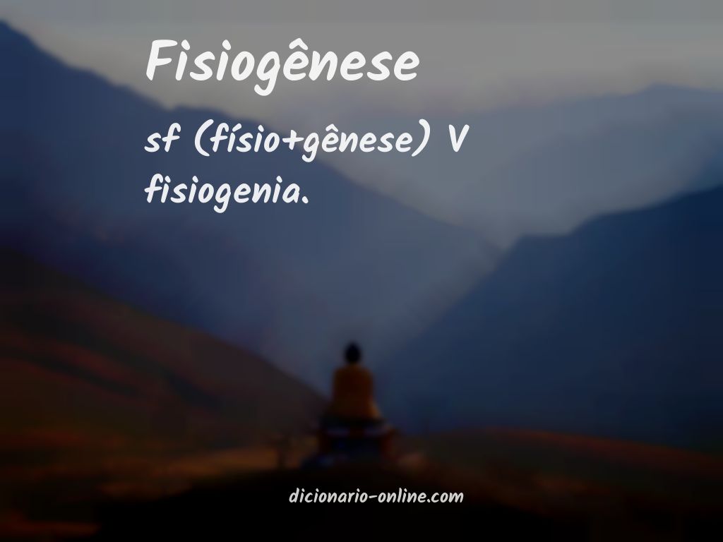 Significado de fisiogênese