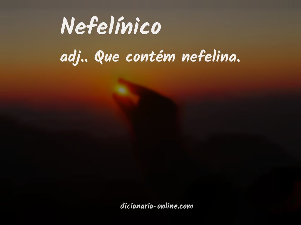 Significado de nefelínico