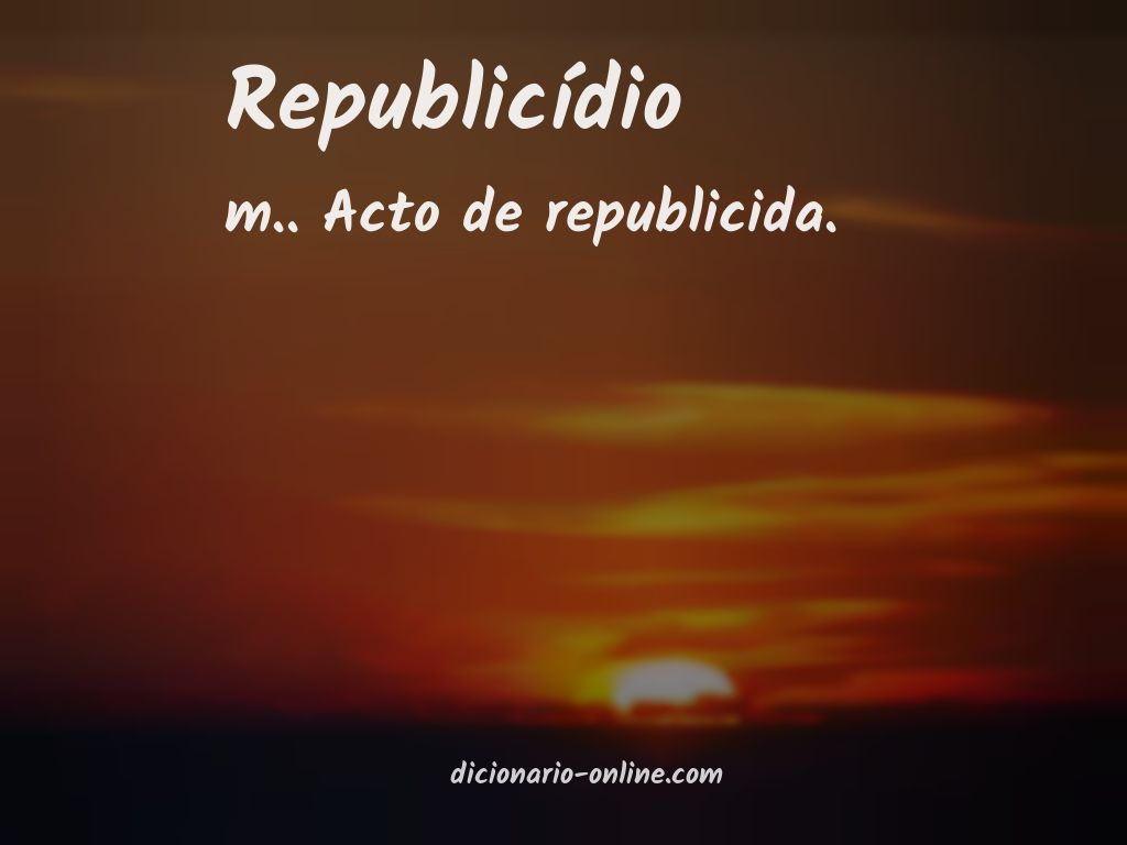 Significado de republicídio