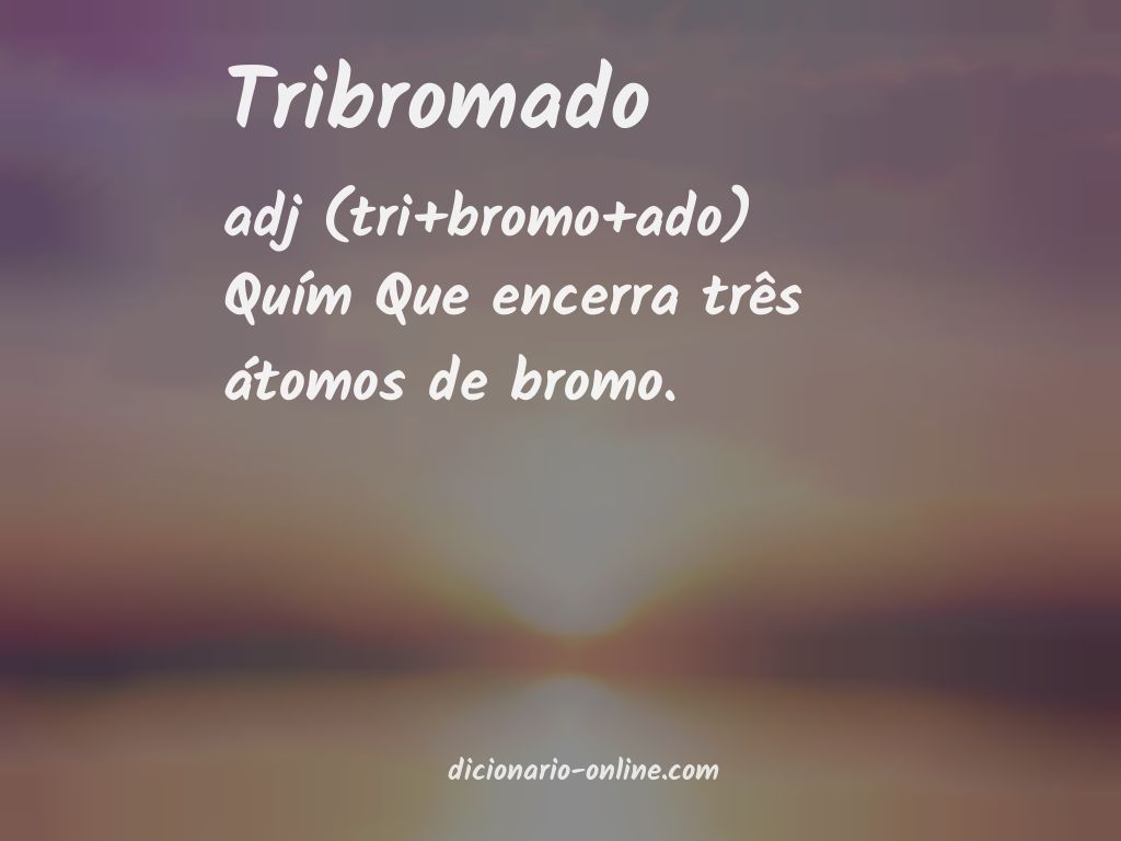 Significado de tribromado