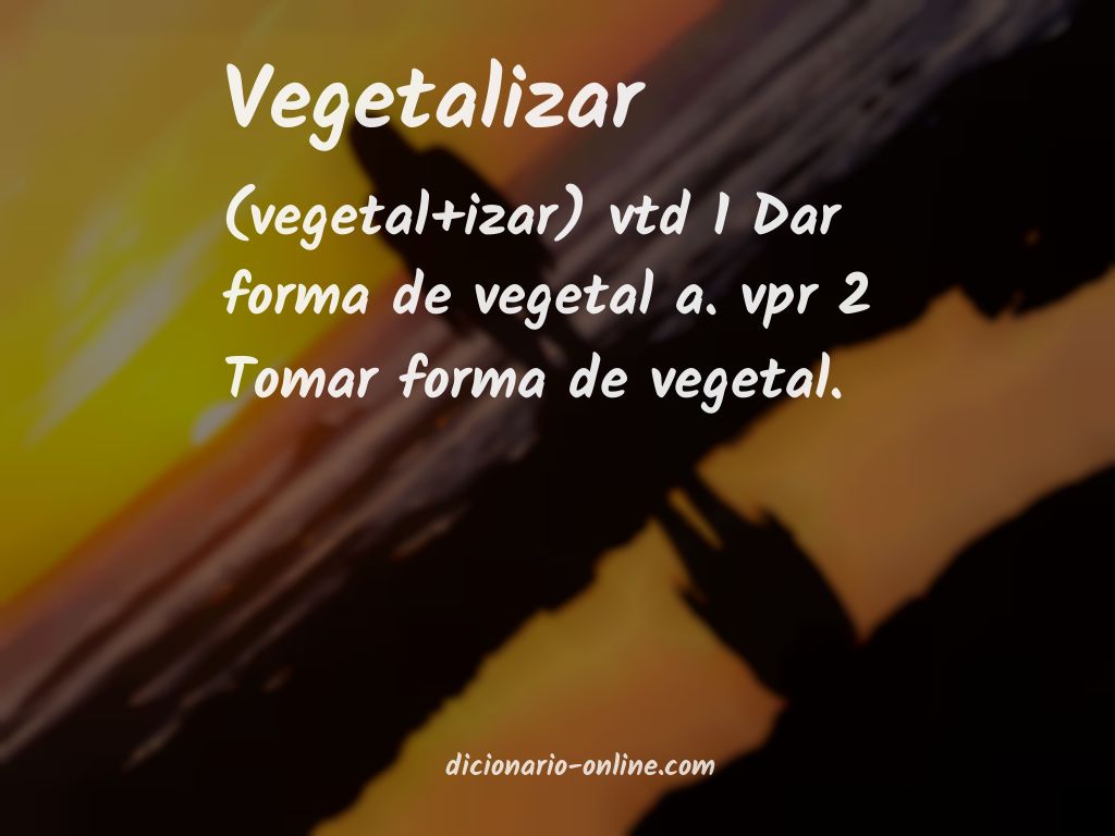 Significado de vegetalizar