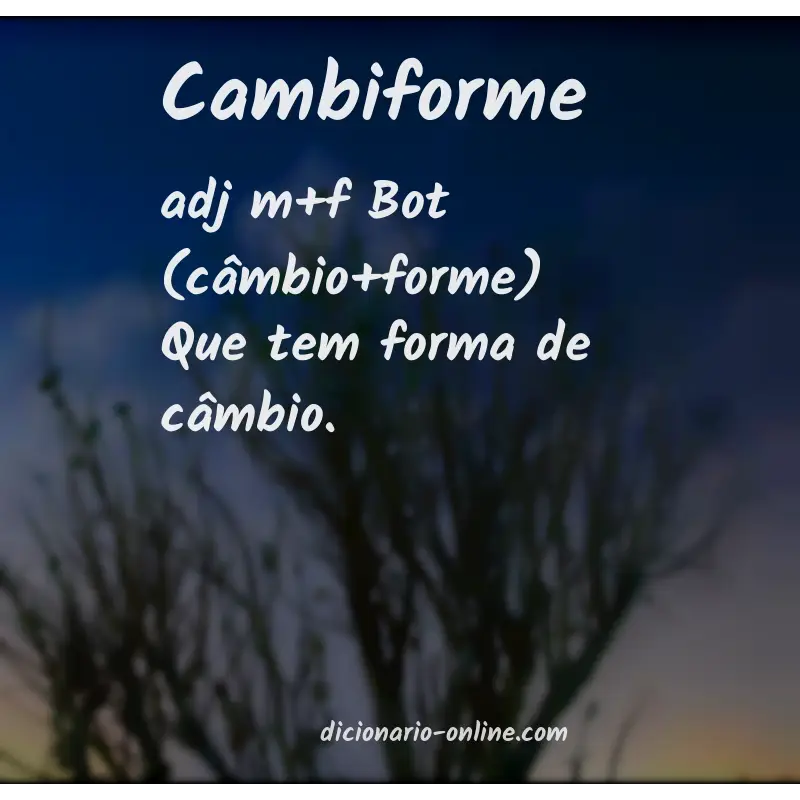 Significado de cambiforme