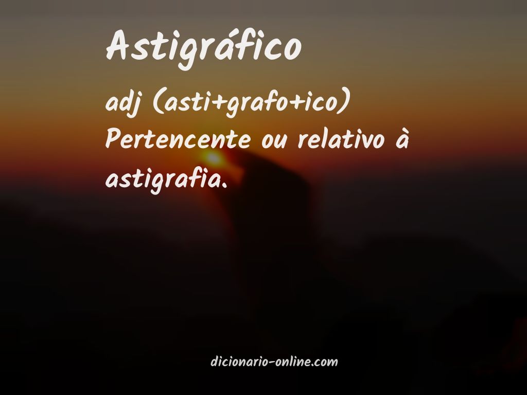 Significado de astigráfico