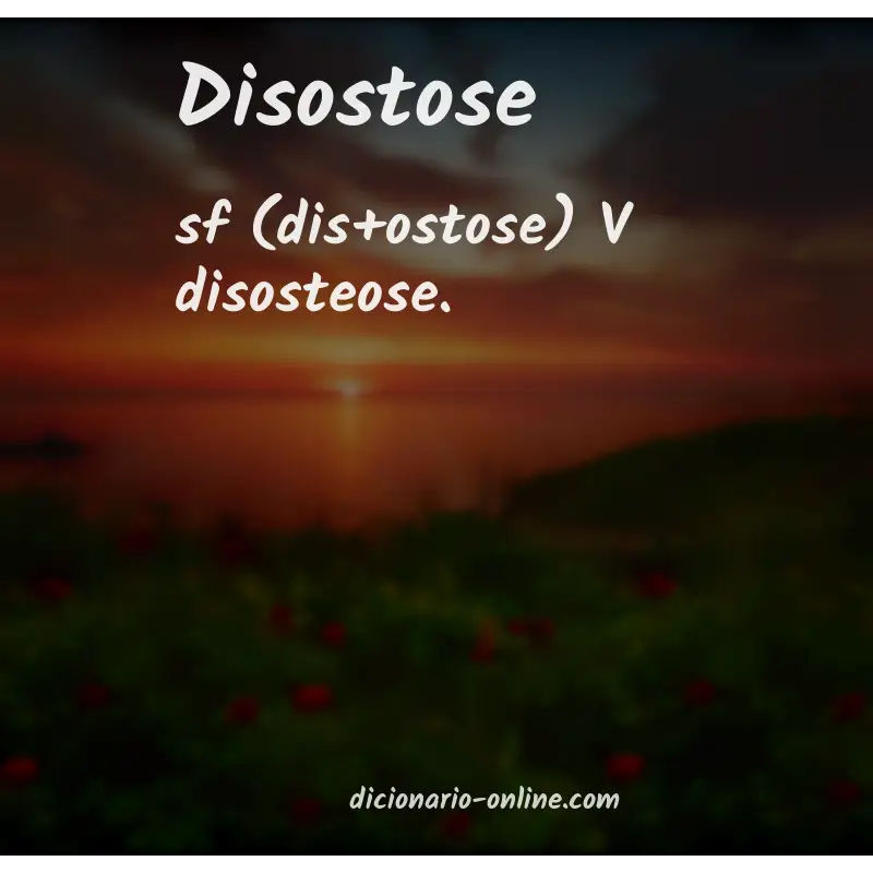 Significado de disostose