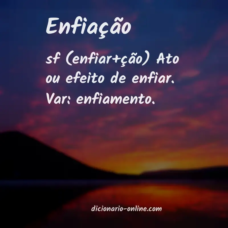 Significado de enfiação