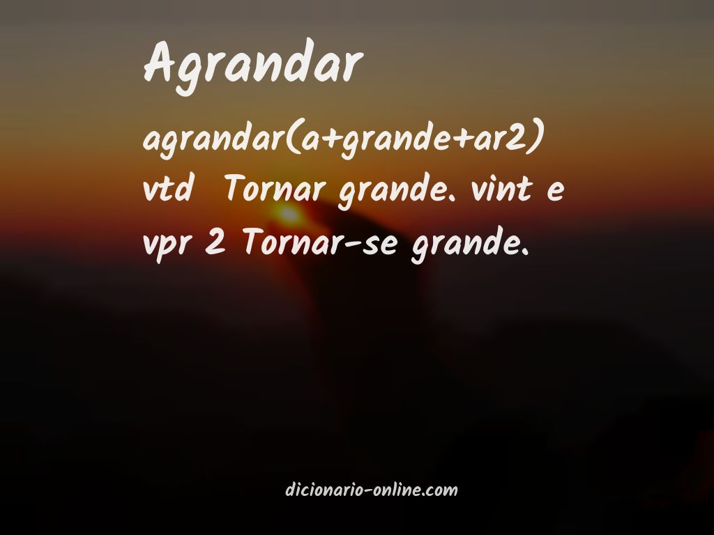 Significado de agrandar