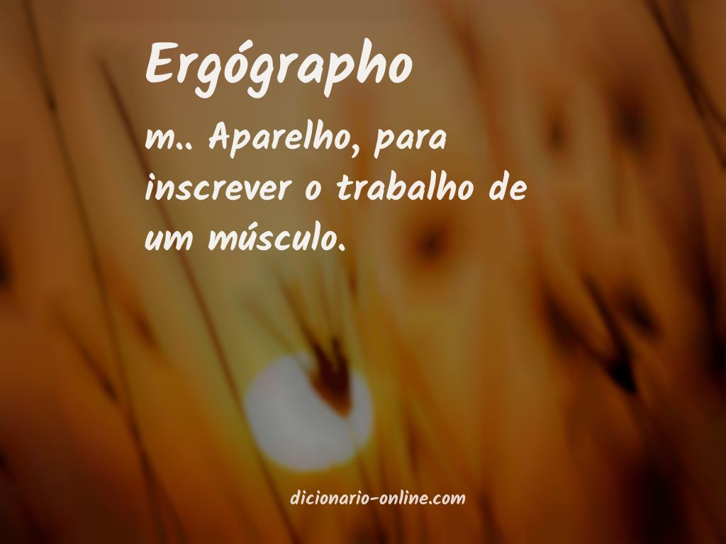 Significado de ergógrapho