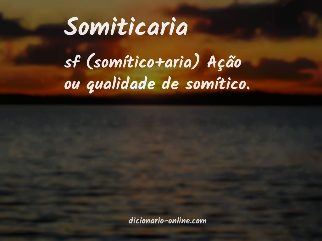 Significado de somiticaria