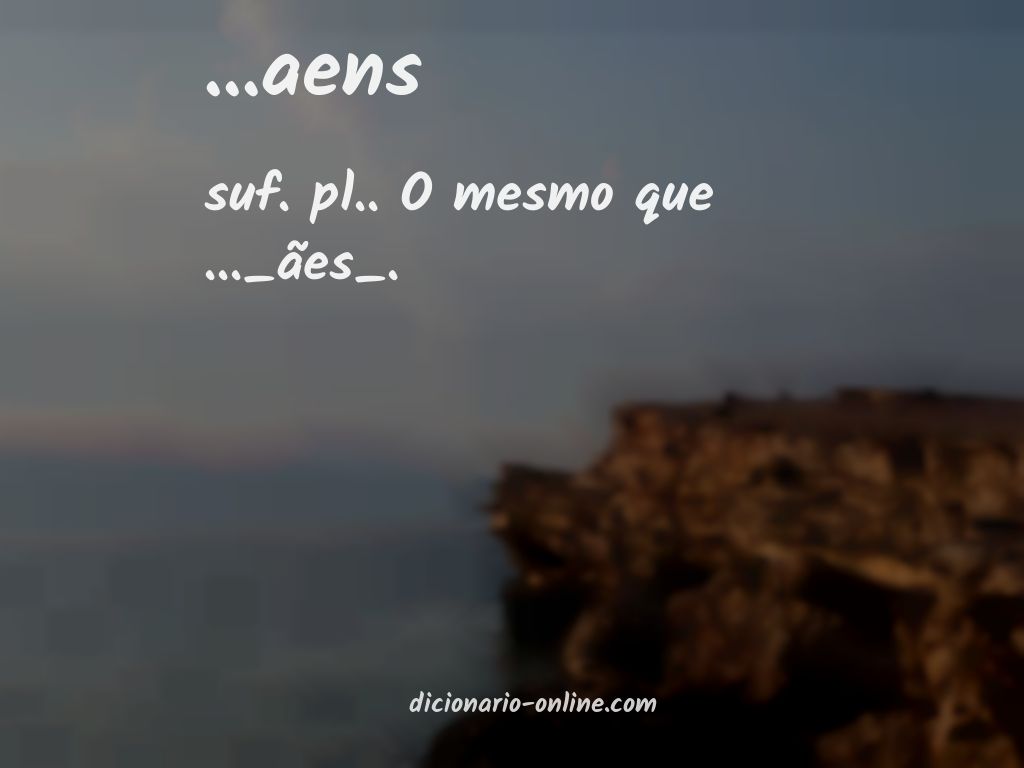 Significado de ...aens