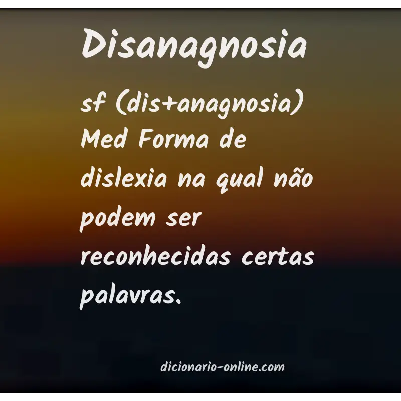 Significado de disanagnosia