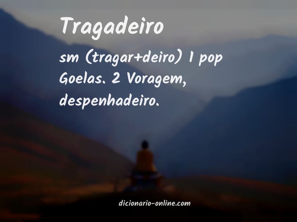 Significado de tragadeiro