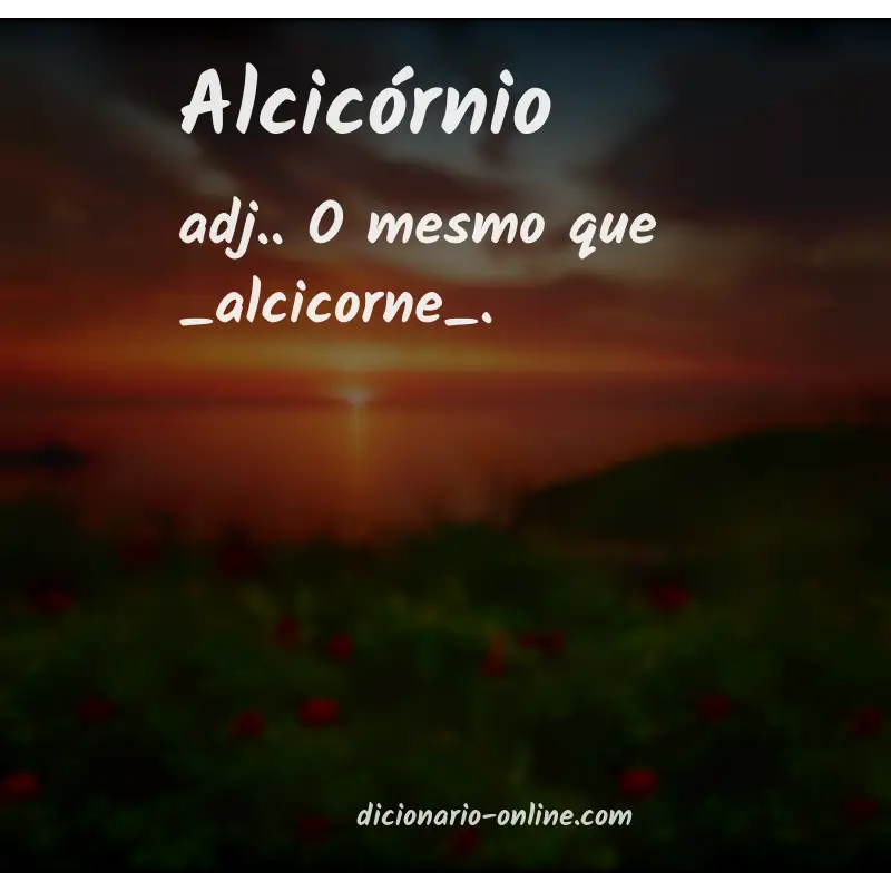 Significado de alcicórnio