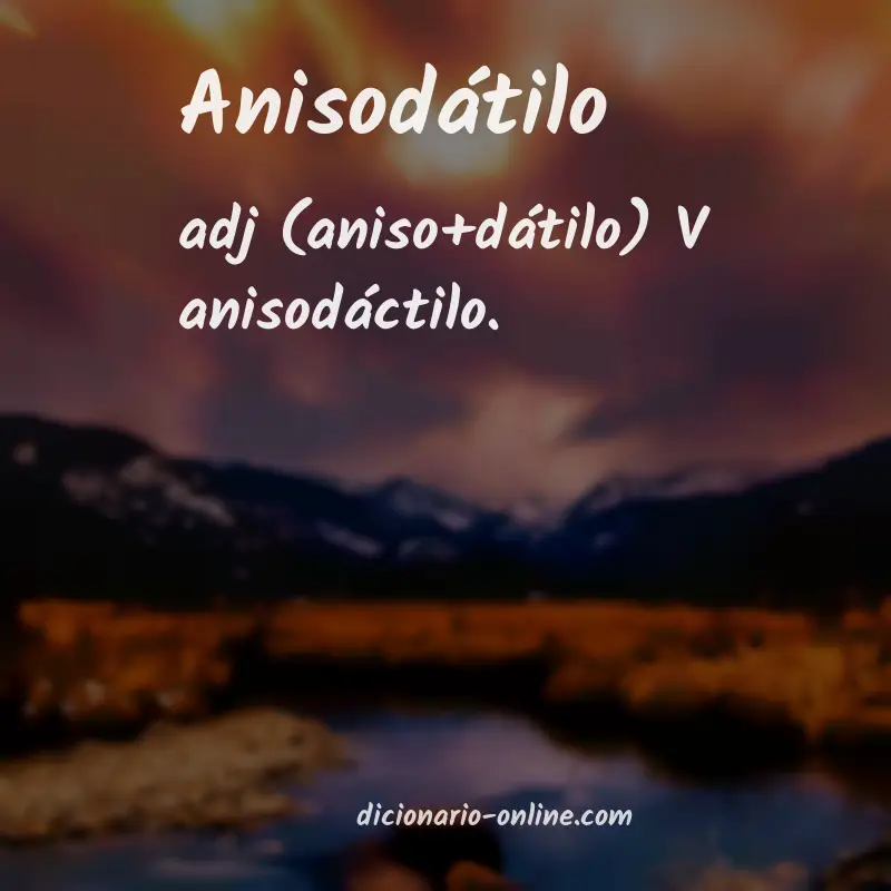 Significado de anisodátilo