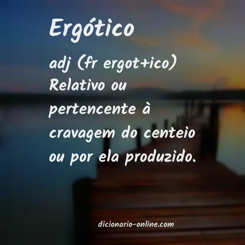 Significado de ergótico