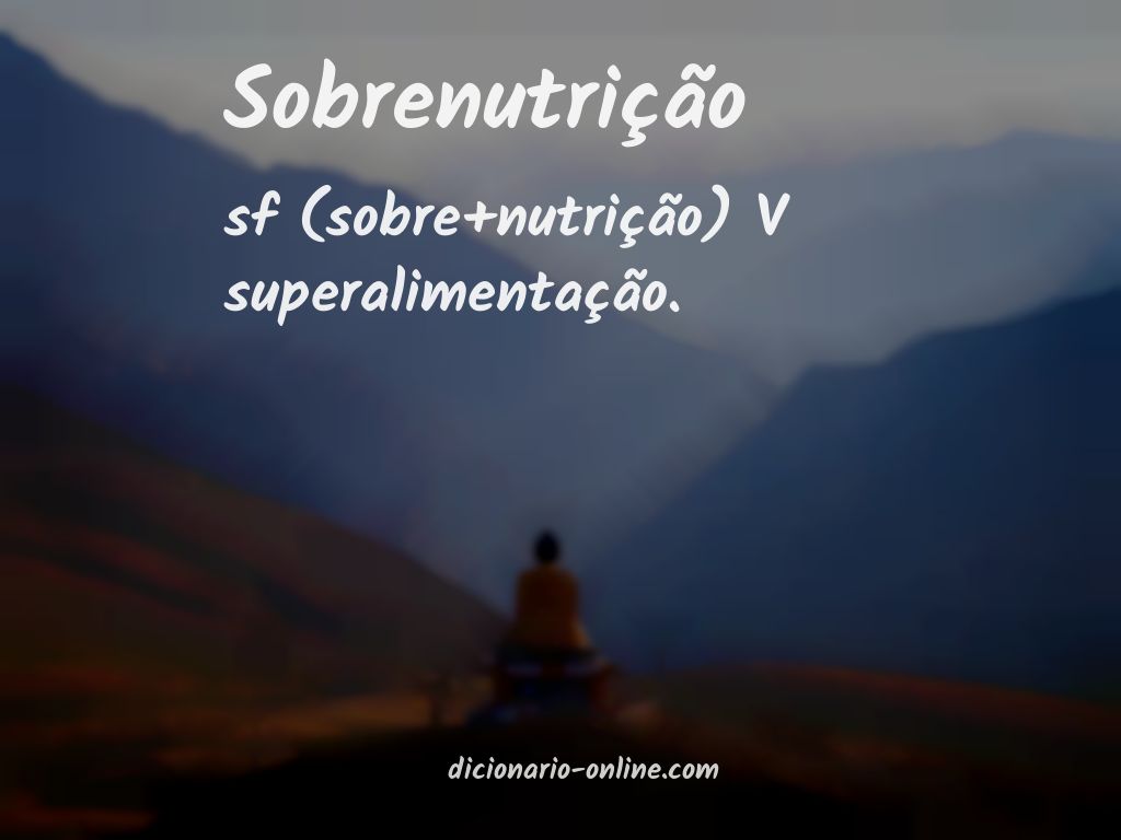 Significado de sobrenutrição