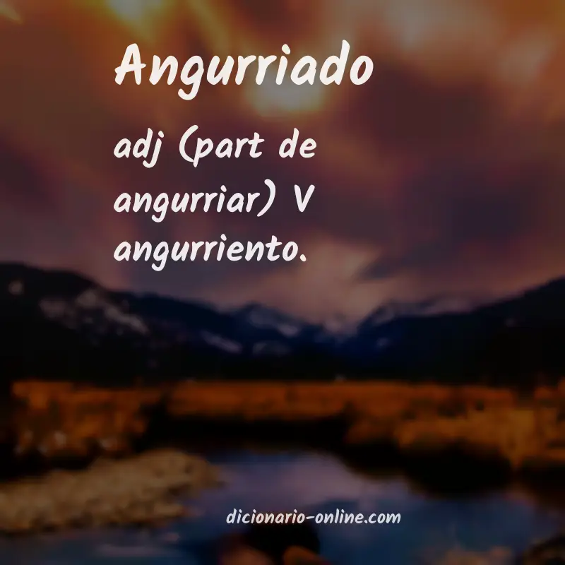 Significado de angurriado