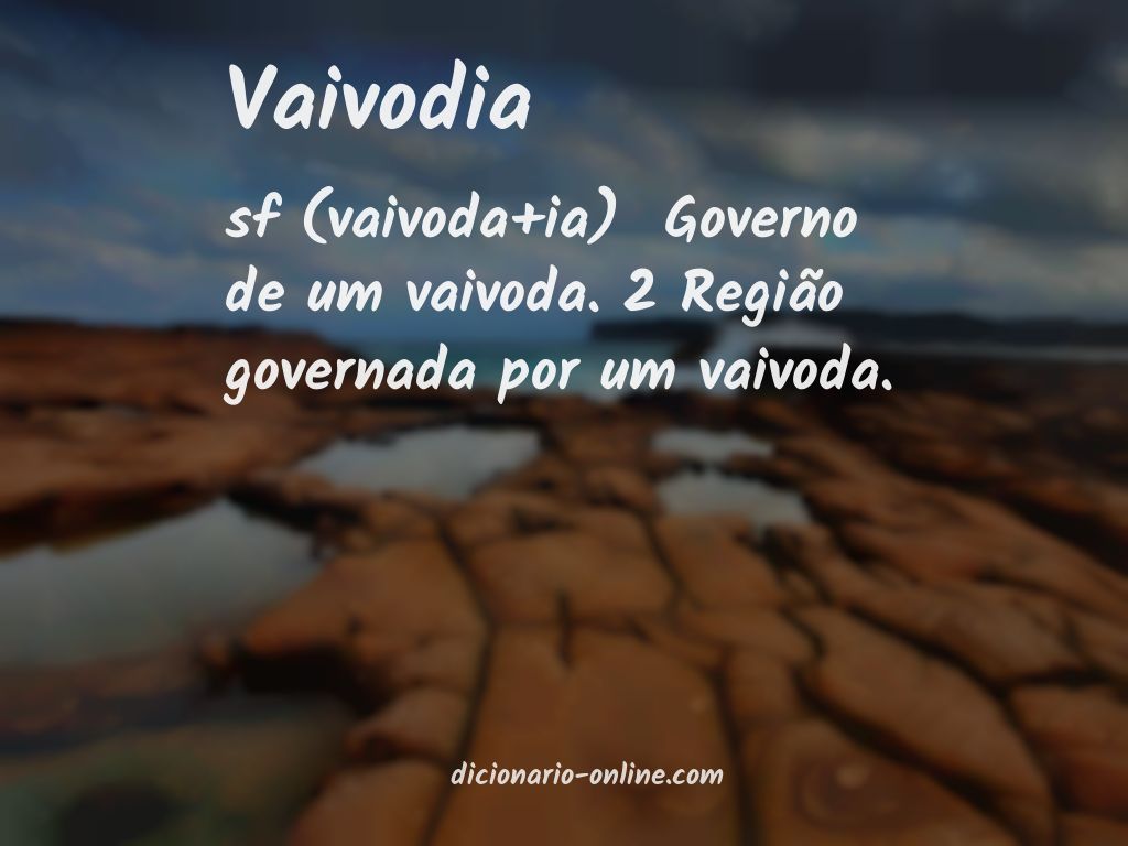 Significado de vaivodia