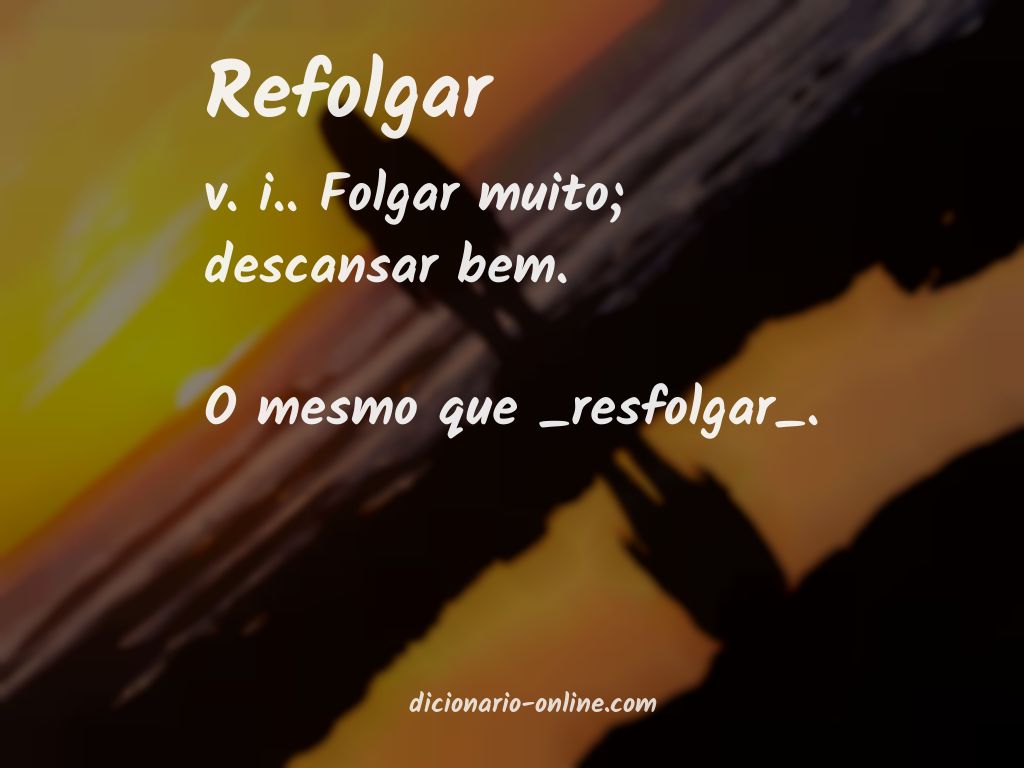 Significado de refolgar