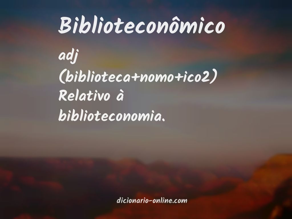 Significado de biblioteconômico