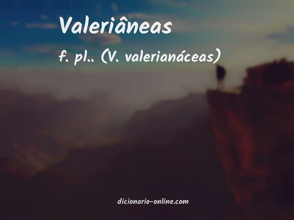 Significado de valeriâneas