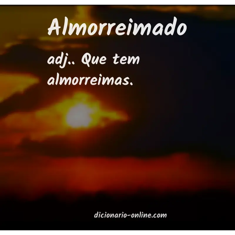 Significado de almorreimado