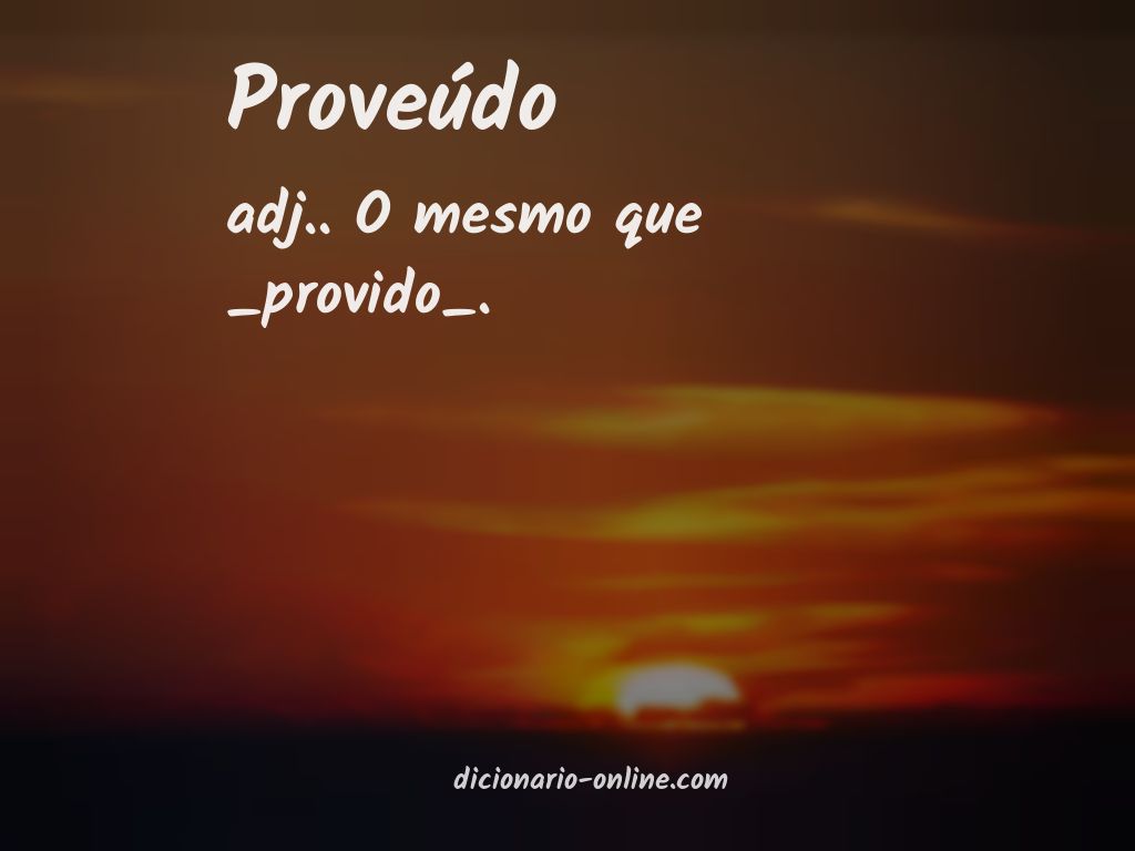 Significado de proveúdo