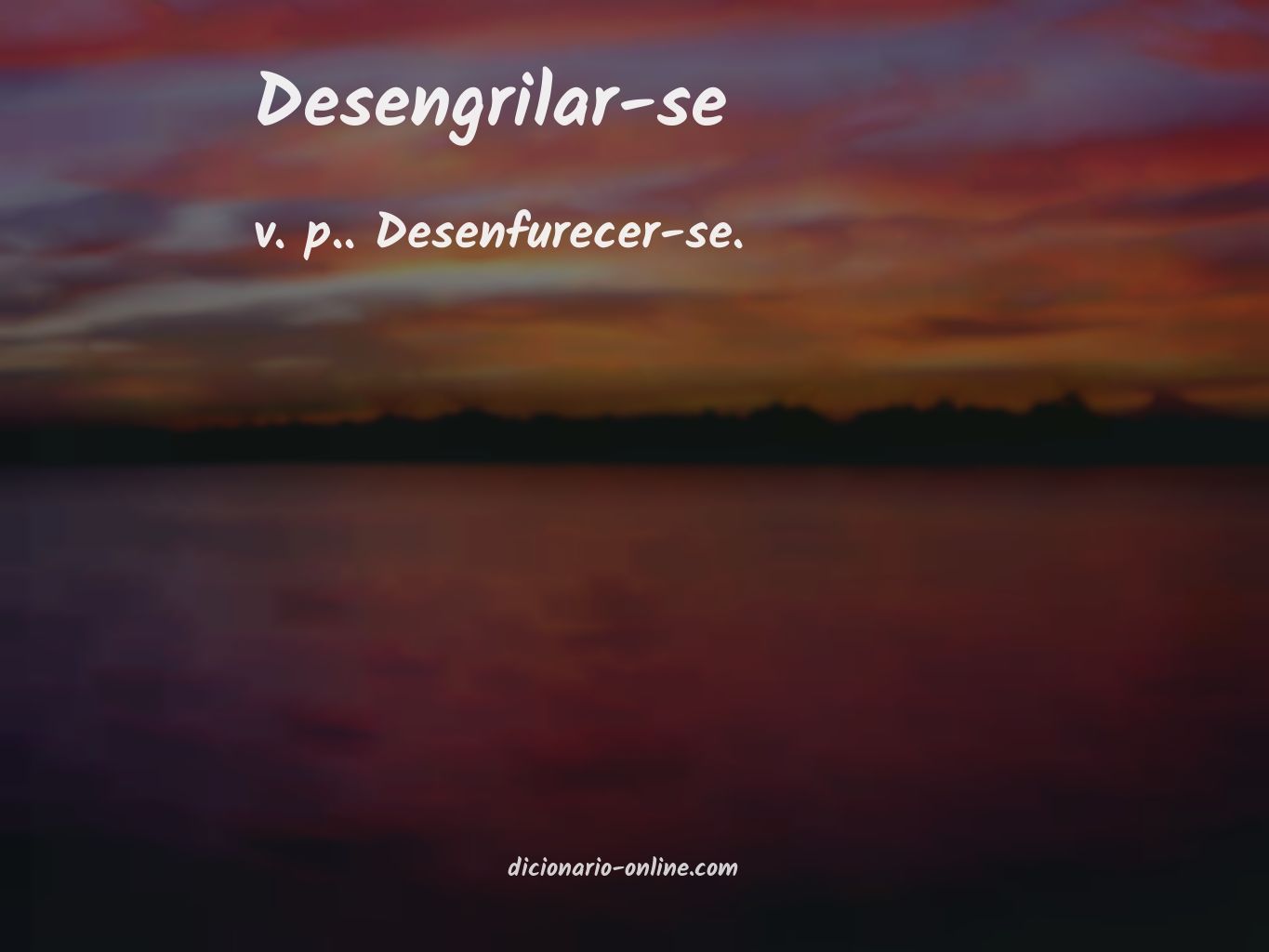 Significado de desengrilar-se