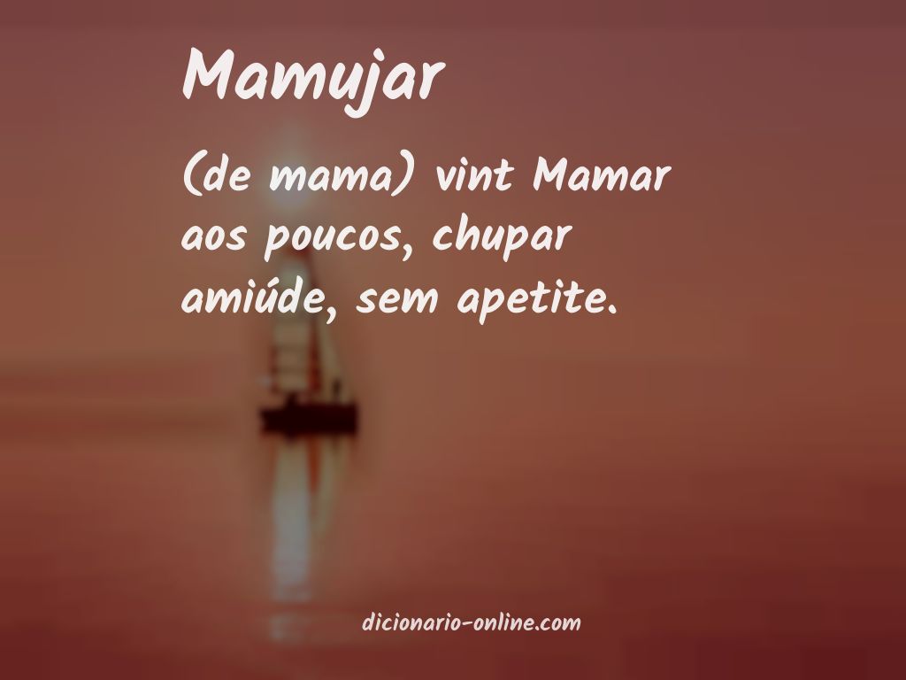 Significado de mamujar