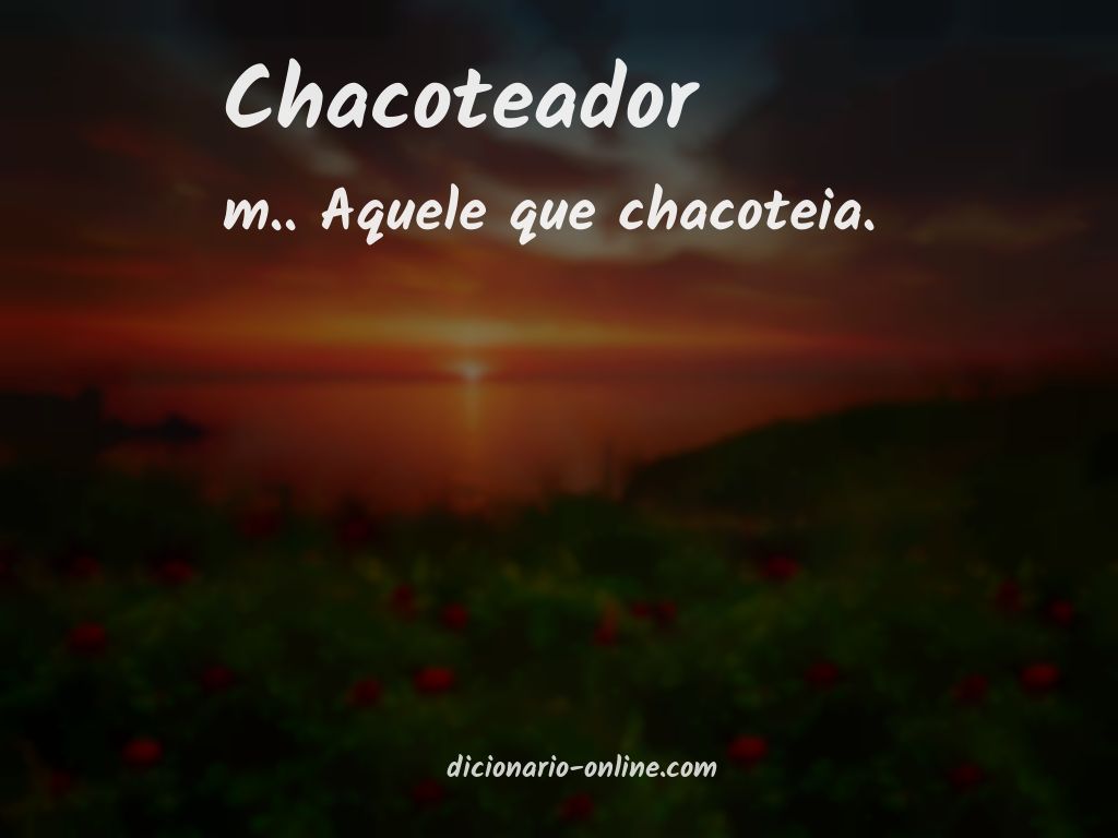 Significado de chacoteador