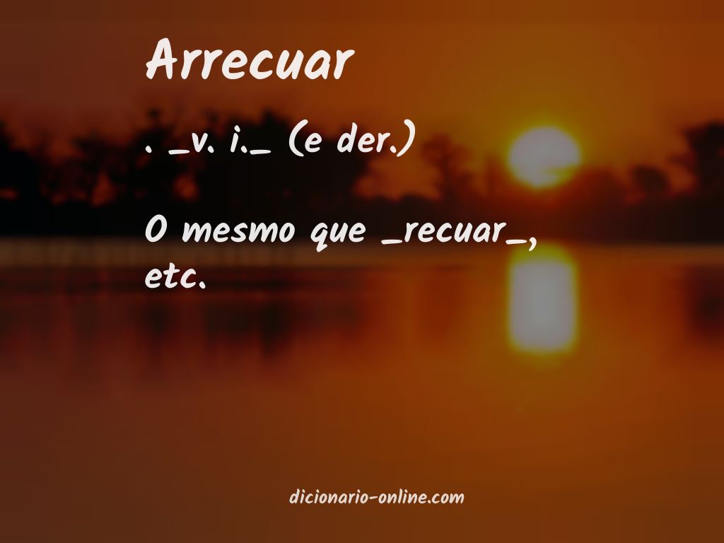 Significado de arrecuar