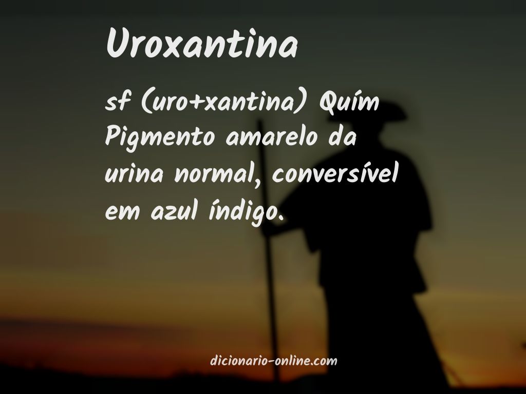 Significado de uroxantina