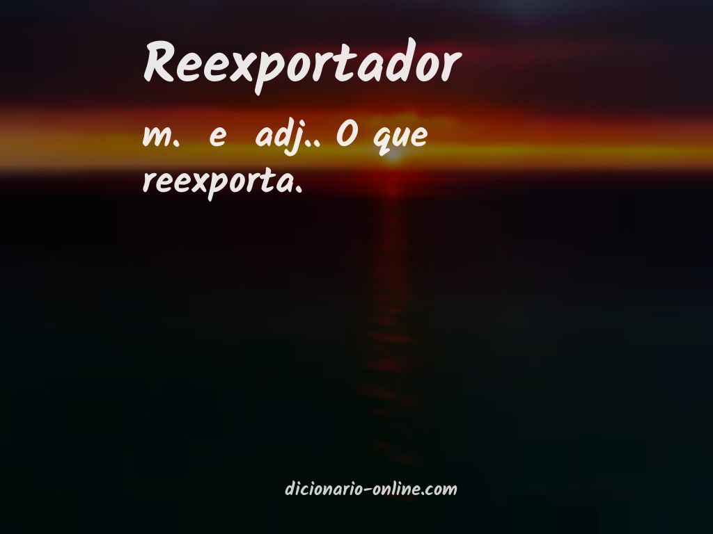 Significado de reexportador