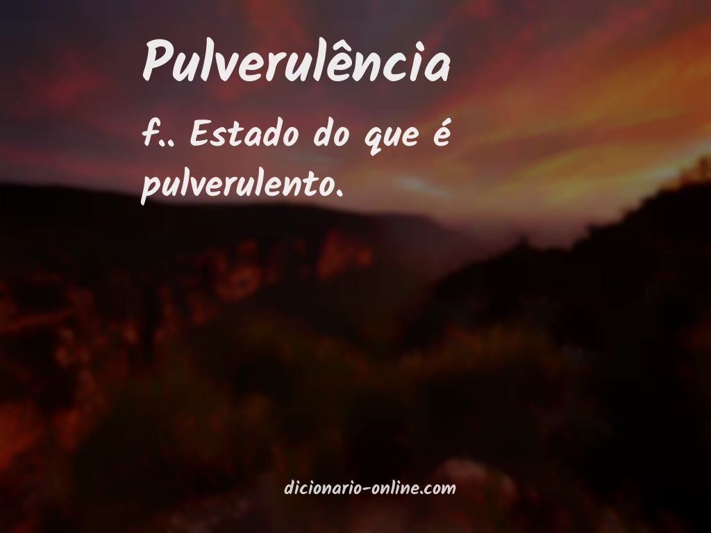 Significado de pulverulência