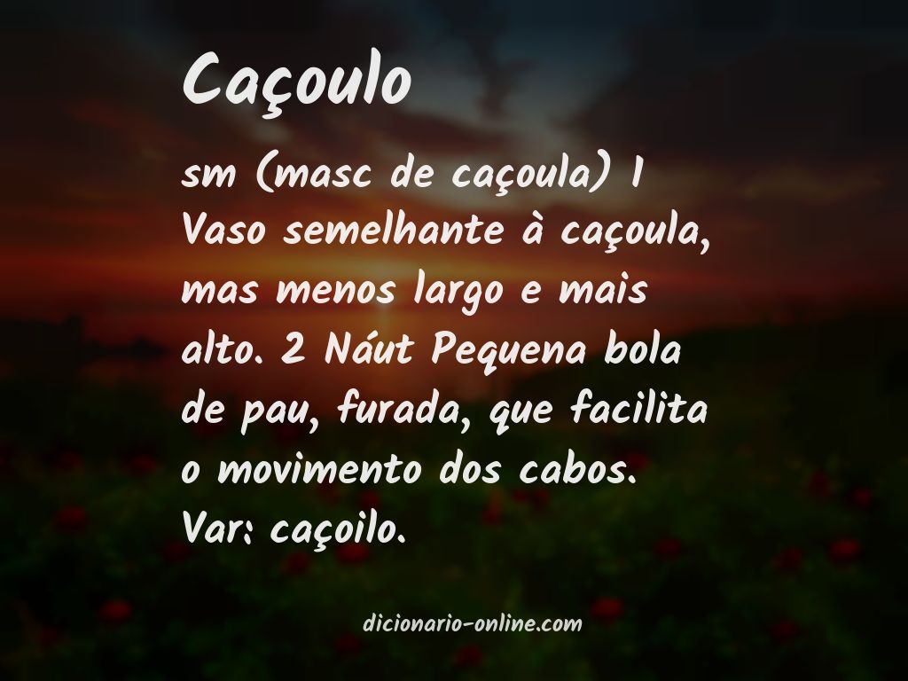 Significado de caçoulo