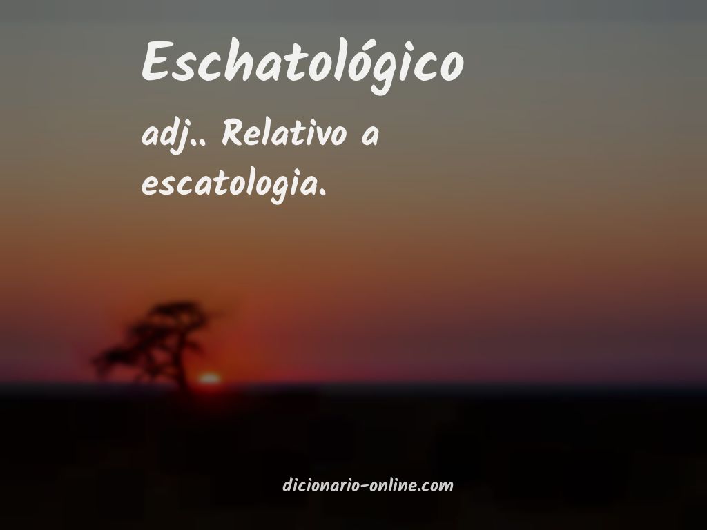 Significado de eschatológico