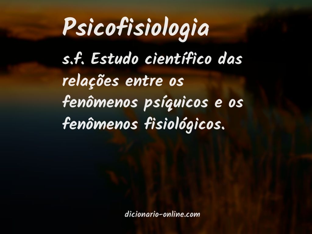 Significado de psicofisiologia